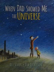 Tapa de When dad showed me the universe