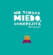 Tapa de No tengas miedo, cangrejita