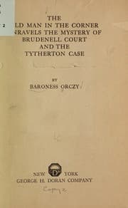 Tapa de The old man in the corner unravels the mystery of Brudenell court and the Tytherton case