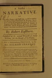 Tapa de A faithful narrative, of the many dangers and sufferings, as well as wonderful and surprizing deliverances of Robert Eastburn, during his late captivity among the Indians