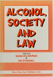 Tapa de ALCOHOL SOCIETY AND LAW; ED. BY SHANE KILCOMMINS