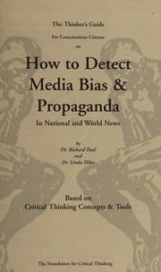 Tapa de The thinker's guide for conscientious citizens on how to detect media bias & propaganda in national and world news