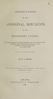 Tapa de Observations on the aboriginal monuments of the Mississippi Valley. The character of the ancient earth-works, and the structure, contents, and purposes of the mounds; with notices of the minor remains of ancient art