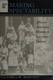 Tapa de Remaking Respectability. : b African American Women in Interwar Detroit