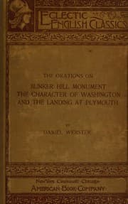 Tapa de The Orations on Bunker Hill Monument, The character of Washington, and The Landing of Plymouth