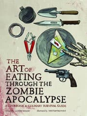 Tapa de The art of eating through the zombie apocalypse