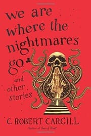 Tapa de We Are Where The Nightmares Go