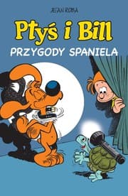 Tapa de Ptyś i Bill. Przygody spaniela