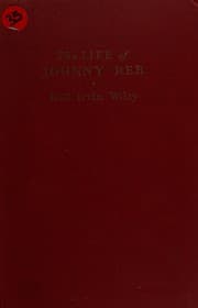 Tapa de The life of Johnny Reb, the common soldier of the Confederacy