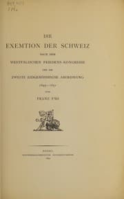 Tapa de Die Exemtion der Schweiz nach dem westfälischen Friedens-Kongresse und die zweite eidgenössesche Abordnung 1649-1651