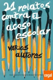 Tapa de 21 relatos contra el acoso escolar