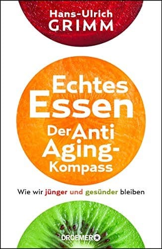 Tapa de Echtes Essen. Der Anti-Aging-Kompass