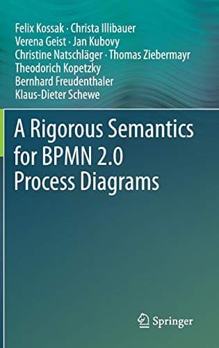 Tapa de A Rigorous Semantics for BPMN 2.0 Process Diagrams