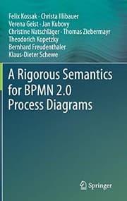 Tapa de A Rigorous Semantics for BPMN 2.0 Process Diagrams