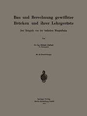 Tapa de Bau und Berechnung gewölbter Brücken und ihrer Lehrgerüste