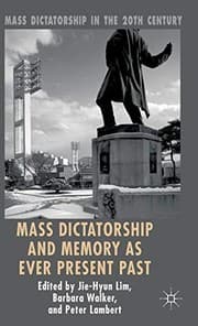 Tapa de Mass Dictatorship and Memory as Ever Present Past