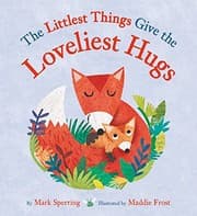 Tapa de The Littlest Things Give the Loveliest Hugs