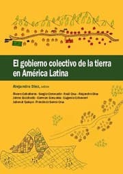 Tapa de El gobierno colectivo de la tierra en América Latina