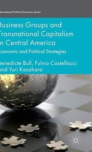 Tapa de Business Groups and Transnational Capitalism in Central America