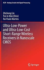 Tapa de Ultra-Low-Power and Ultra-Low-Cost Short-Range Wireless Receivers in Nanoscale CMOS