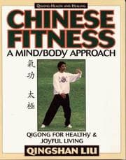 Tapa de Chinese Fitness: A Mind/Body Approach