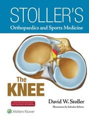 Tapa de Stoller's Orthopaedics and Sports Medicine : The Knee