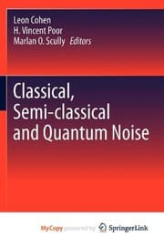 Tapa de Classical, Semi-classical and Quantum Noise