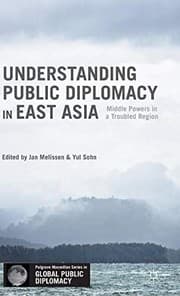Tapa de Understanding Public Diplomacy in East Asia