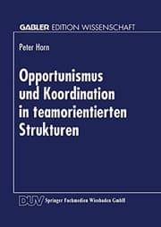 Tapa de Opportunismus und Koordination in teamorientierten Strukturen