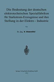Tapa de Die Bedeutung der deutschen elektrotechnischen Spezialfabriken für Starkstrom-Erzeugnisse und ihre Stellung in der Elektro-Industrie