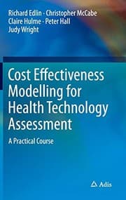 Tapa de Cost Effectiveness Modelling for Health Technology Assessment