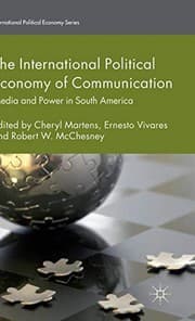 Tapa de The International Political Economy of Communication