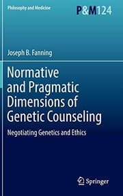 Tapa de Normative and Pragmatic Dimensions of Genetic Counseling