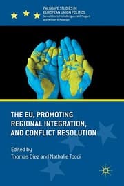 Tapa de The EU, Promoting Regional Integration, and Conflict Resolution