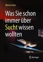 Tapa de Was Sie schon immer über Sucht wissen wollten