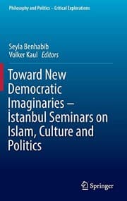 Tapa de Toward New Democratic Imaginaries - İstanbul Seminars on Islam, Culture and Politics