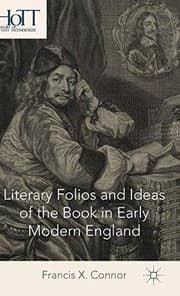 Tapa de Literary Folios and Ideas of the Book in Early Modern England