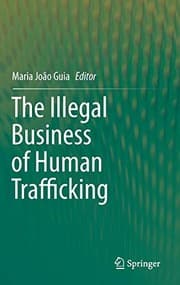 Tapa de The Illegal Business of Human Trafficking