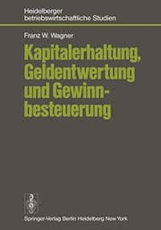 Tapa de Kapitalerhaltung, Geldentwertung und Gewinnbesteuerung