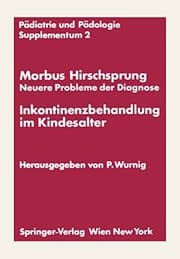Tapa de Morbus Hirschsprung - Neuere Probleme der Diagnose Inkontinenzbehandlung im Kindesalter
