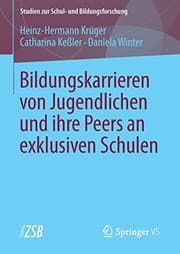 Tapa de Bildungskarrieren von Jugendlichen und ihre Peers an exklusiven Schulen