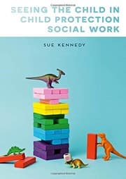 Tapa de Seeing the Child in Child Protection Social Work
