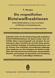 Tapa de Die unspezifischen Bluteiweissreaktionen : Kolloid-Labilitätsreaktionen im Serum und Plasma als Hilfsmittel zur Krankheitserkennung (Reihe 1