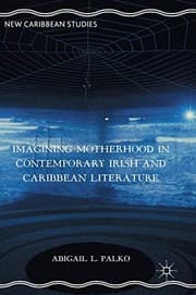 Tapa de Imagining Motherhood in Contemporary Irish and Caribbean Literature