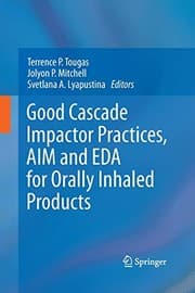 Tapa de Good Cascade Impactor Practices, AIM and EDA for Orally Inhaled Products