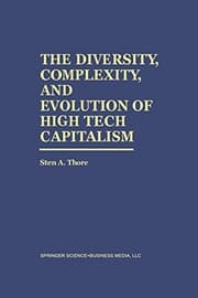 Tapa de The Diversity, Complexity, and Evolution of High Tech Capitalism
