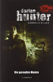 Tapa de Dorian Hunter 18. Die geraubte Mumie