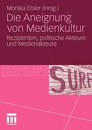 Tapa de Die Aneignung von Medienkultur