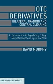 Tapa de OTC Derivatives : Bilateral Trading and Central Clearing