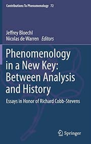 Tapa de Phenomenology in a New Key : Between Analysis and History